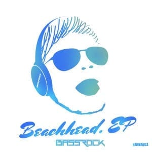 Bassrock Beachhead EP dance music news