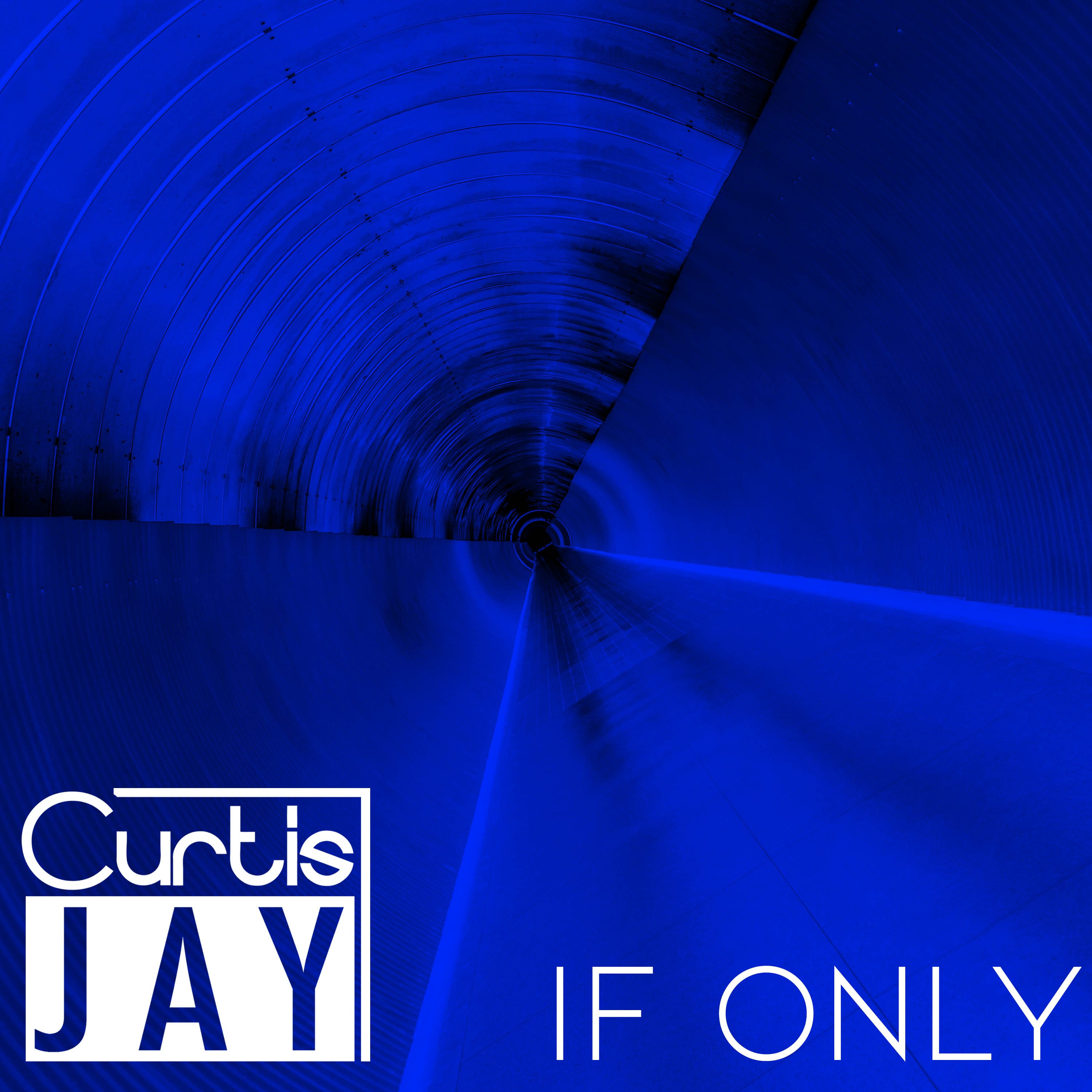 CURTIS JAY - 'IF ONLY'