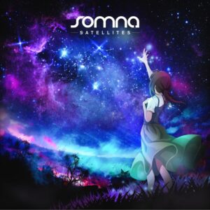 FURTHER APART BECAME CLOSER TOGETHER: THE NEW ALBUM "SATELLITES" BY SOMNA ARRIVES MAY 12!