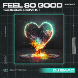 DJ Isaac Feel So Good Remix